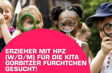 Ihr neuer Job wartet auf Sie! Unterstützen Sie die Kita „Gorbitzer-Früchtchen“
