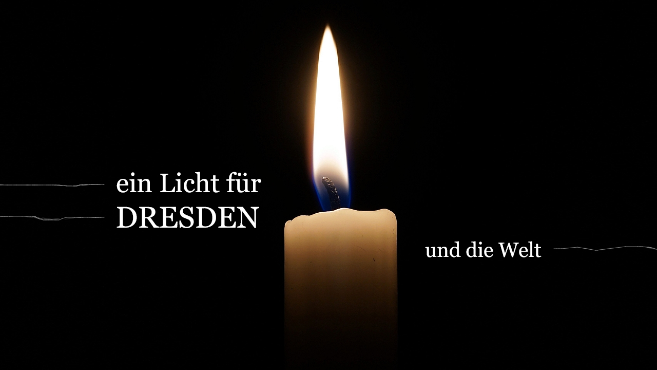ein Licht für Dresden und die Welt